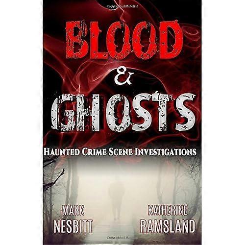 Blood & Ghosts : Paranormal Forensics Investigators