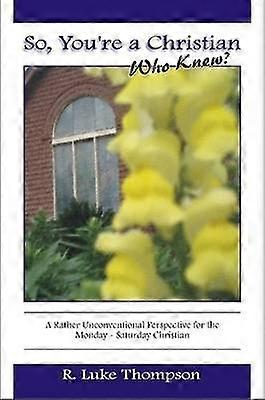 So You're A Christian Who Knew?