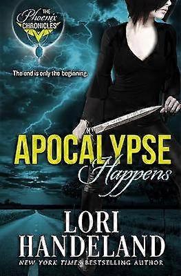 Apocalypse Happens 3 Phoenix Chronicles