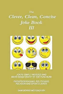The Clever Clean Concise Joke Book III
