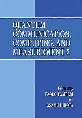 Quantum Communication Computing and Measurement 3
