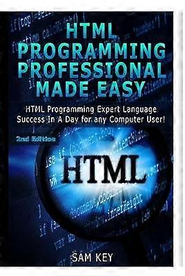 HTML Programming Professional Made Easy