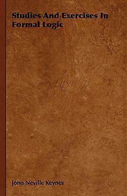 Studies And Exercises In Formal Logic
