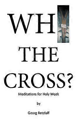Why the Cross?