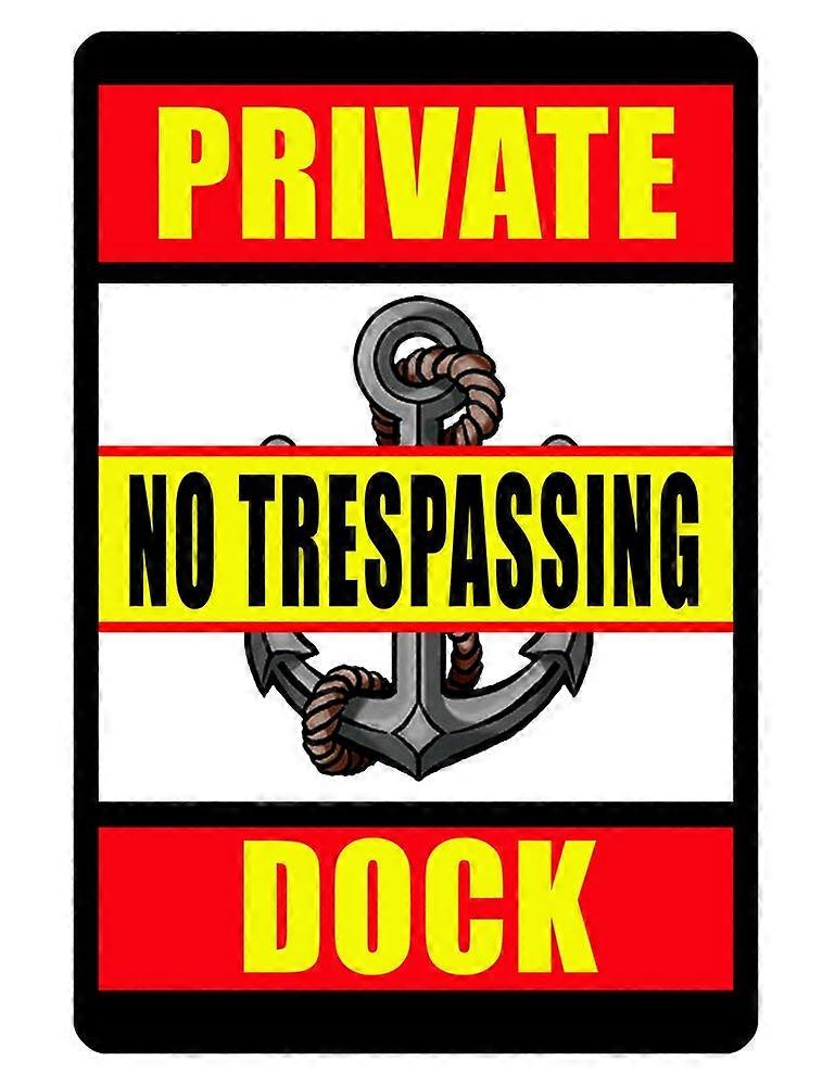 PRIVATE DOCK Sign NO TRESPASSING SIGN Aluminum NO RUST WEATHER PROOF anchor