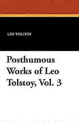 Obras póstumas de León Tolstoi Vol. 3