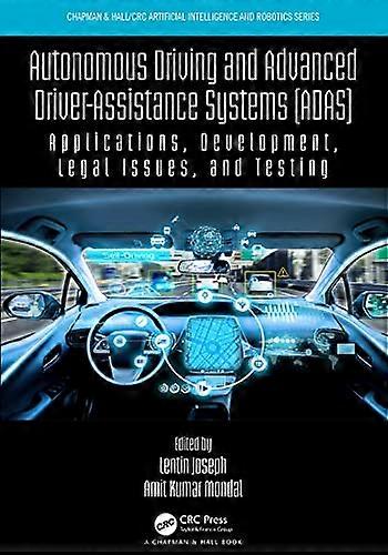 Autonomous Driving and Advanced Driver Assistance Systems (ADAS): Applications Development Legal Issues and Testing