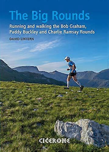 The Big Rounds: Running and walking the Bob Graham Paddy Buckley and Charlie Ramsay Rounds