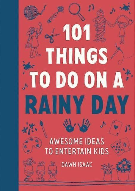 101 Things To Do On A Rainy Day by Dawn Isaac Paperback Book
