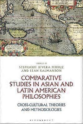 Comparative Studies in Asian and Latin American Philosophies