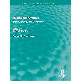 Resettling America: energie, ecologie en gemeenschap