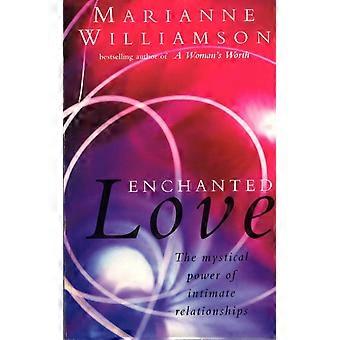 Enchanted Love - Marianne Williamson