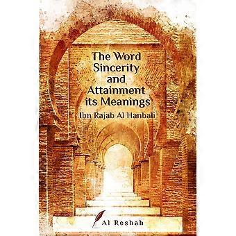 The Word Sincerity And Attainment Its Meaning - Ibn Rajab Al Hanbali - Paperback - en Book