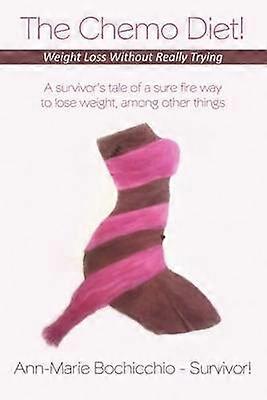 The Chemo Diet! Weight Loss Without Really Trying