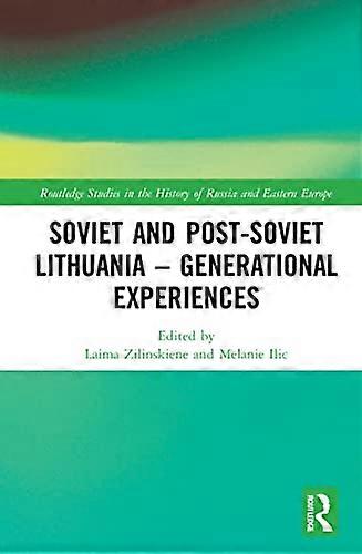 Soviet and Post Soviet Lithuania Generational Experiences