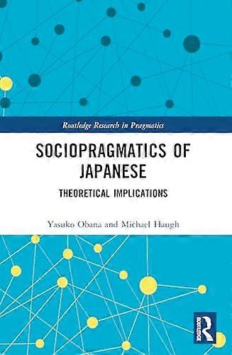 Sociopragmatics of Japanese: Theoretical Implications
