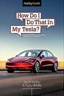 How Do I Do That In My Tesla by Terry White Paperback