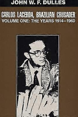 Carlos Lacerda Brazilian Crusader