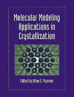 Molecular Modeling Applications in Crystallization