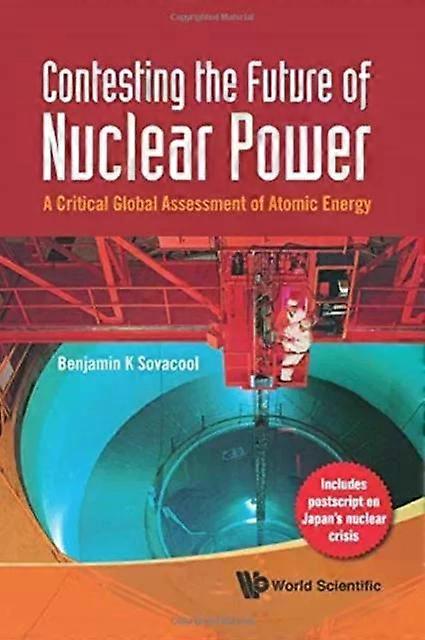 Contesting The Future Of Nuclear Power - SOVACOOL BENJAMIN K