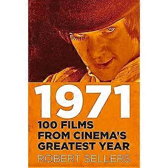 1971 : 100 films de la plus grande année du cinéma