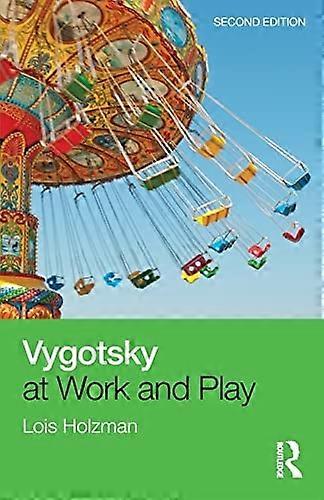 Vygotsky at Work and Play