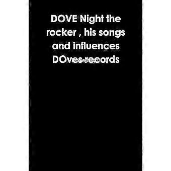 Dove Night the Rocker, His Songs and Influences Doves Records