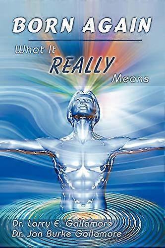 Born Again - What It Really Means