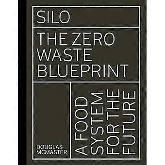 Silo: Die Zero Waste Blueprint