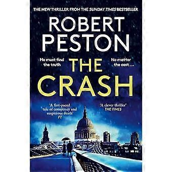 The Crash: Der brandneue explosive Thriller von Großbritanniens Top-Politjournalist
