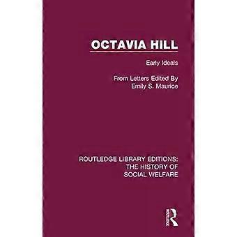 Octavia Hill Early Ideals - Taylor & Francis Ltd