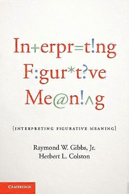 Interpreting Figurative Meaning - Colston, Herbert L