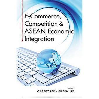 E-commerce, concurrentie en economische integratie van de ASEAN