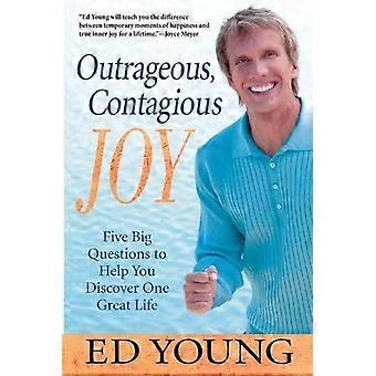 Outrageous Contagious Joy Five Big Questions To Help You Discover One Great L - Ed Young - Paperback - en Book