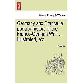 Germany And France A Popular History Of The Franco-german War. Illustrated - Elihu Rich - Paperback - English Book - History