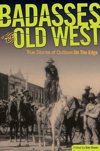 Badasses Of The Old West Paperback