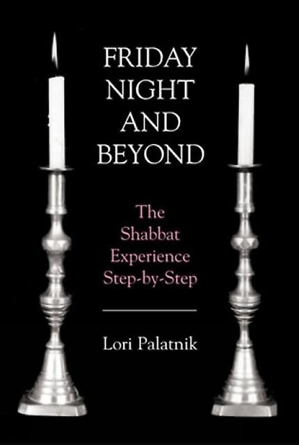 Friday Night And Beyond by Lori Palatnik Paperback Book