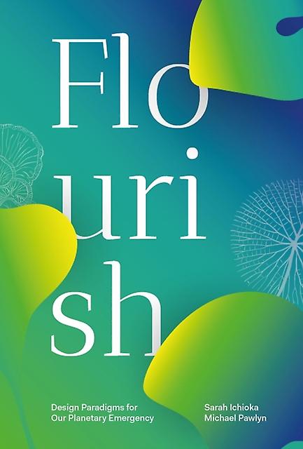 Flourish by Michael Pawlyn Paperback