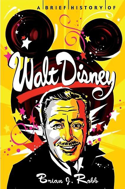 A Brief History Of Walt Disney by Brian Robb Paperback