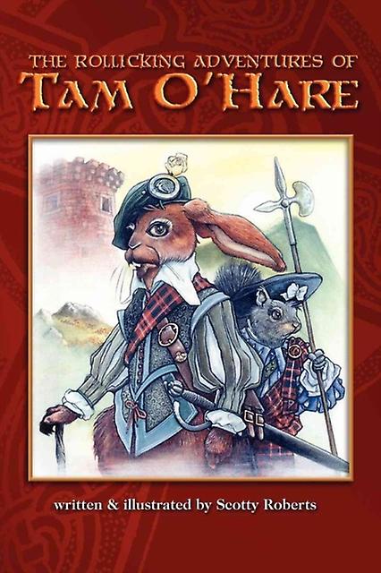 The Rollicking Adventures Of Tam Ohare by Scott A Roberts Paperback Book