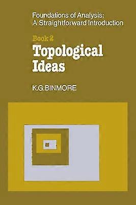 The Foundations of Topological Analysis: A Straightforward Introduction