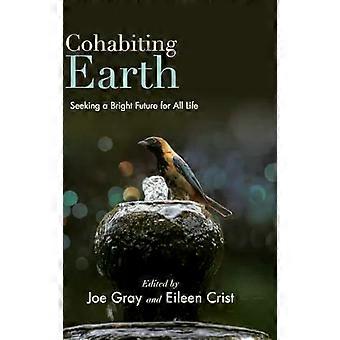 Cohabiting Earth Seeking A Bright Future For All Life - State University of New York Press