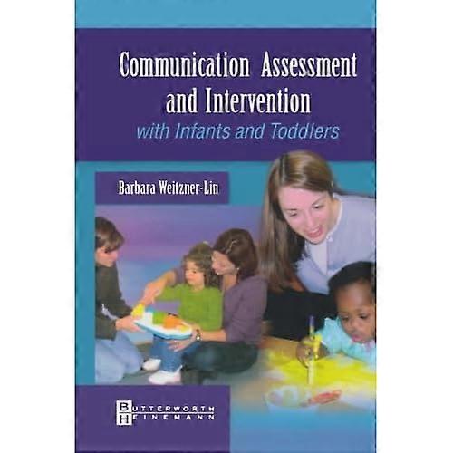 Communication Assessment And Intervention With Infants