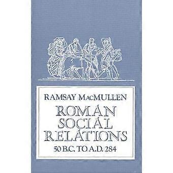 Relations sociales romaines de 50 av. J.-C. à 284 apr. J.-C.