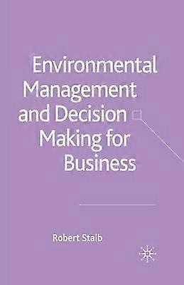 Environmental Management and Decision Making for Business