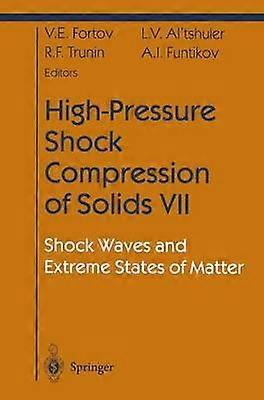 High-Pressure Shock Compression of Solids VII