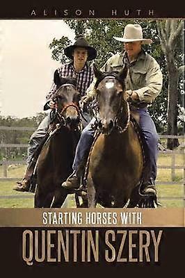 Starting Horses with Quentin Szery