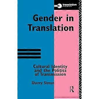 Gender In Translation - Sherry Simon
