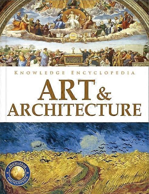 Knowledge Encyclopedia Art & Architecture - Prakash Books