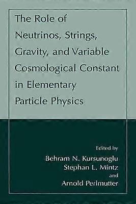 The Role of Neutrinos Strings Gravity and Variable Cosmological Constant in Elementary Particle Physics